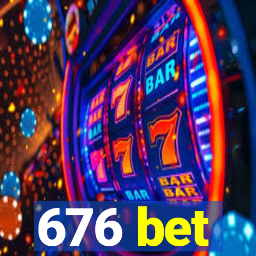 676 bet